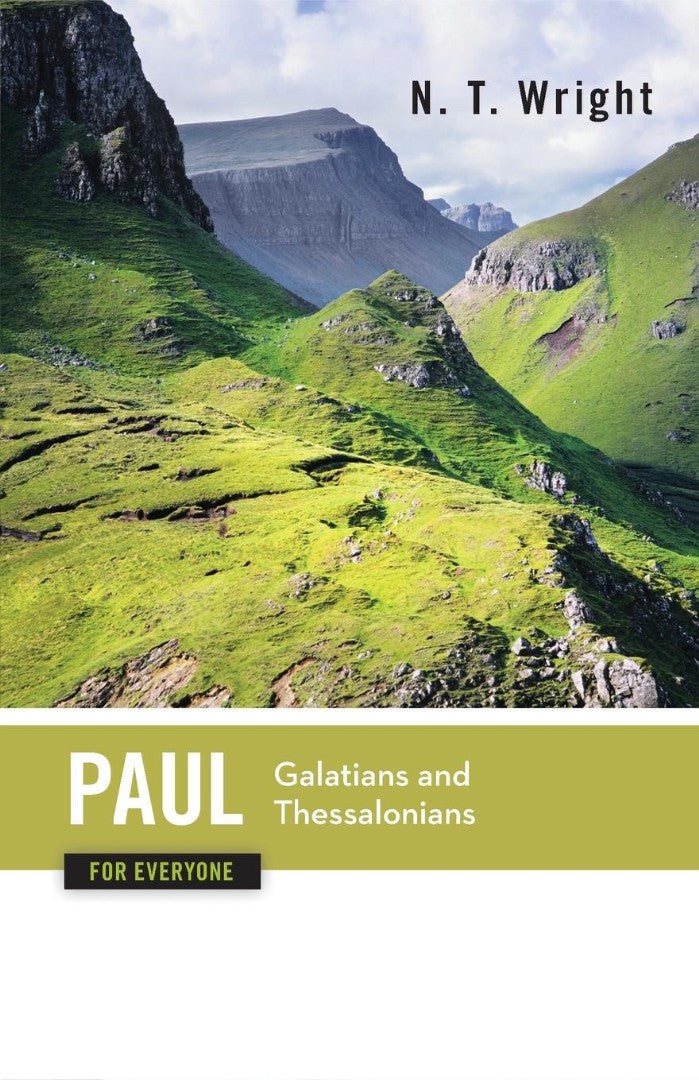 Paul for Everyone Galatians and Thessalonians