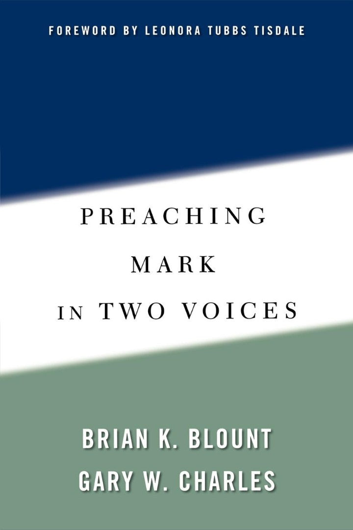 Preaching Mark in Two Voices - Re-vived