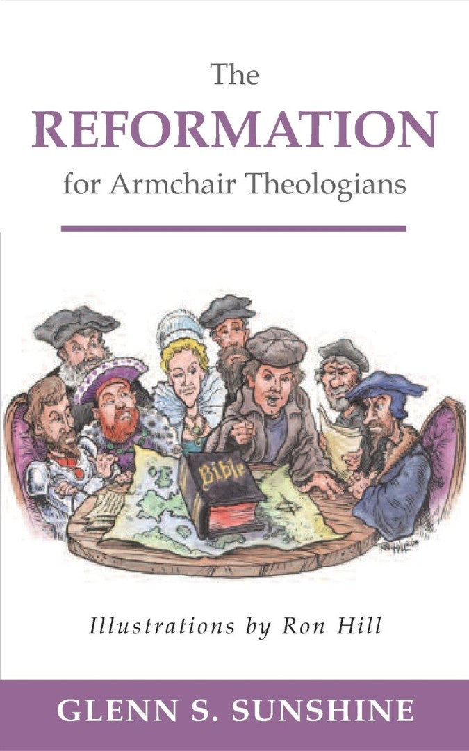 Reformation for Armchair Theologians - Re-vived