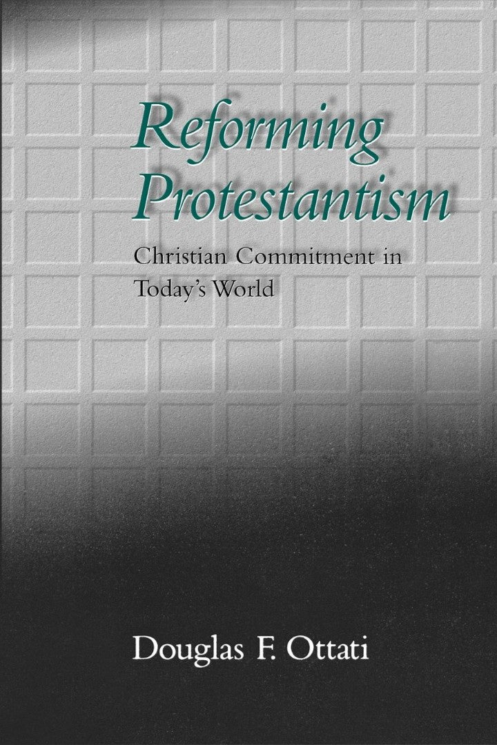 Reforming Protestantism - Re-vived
