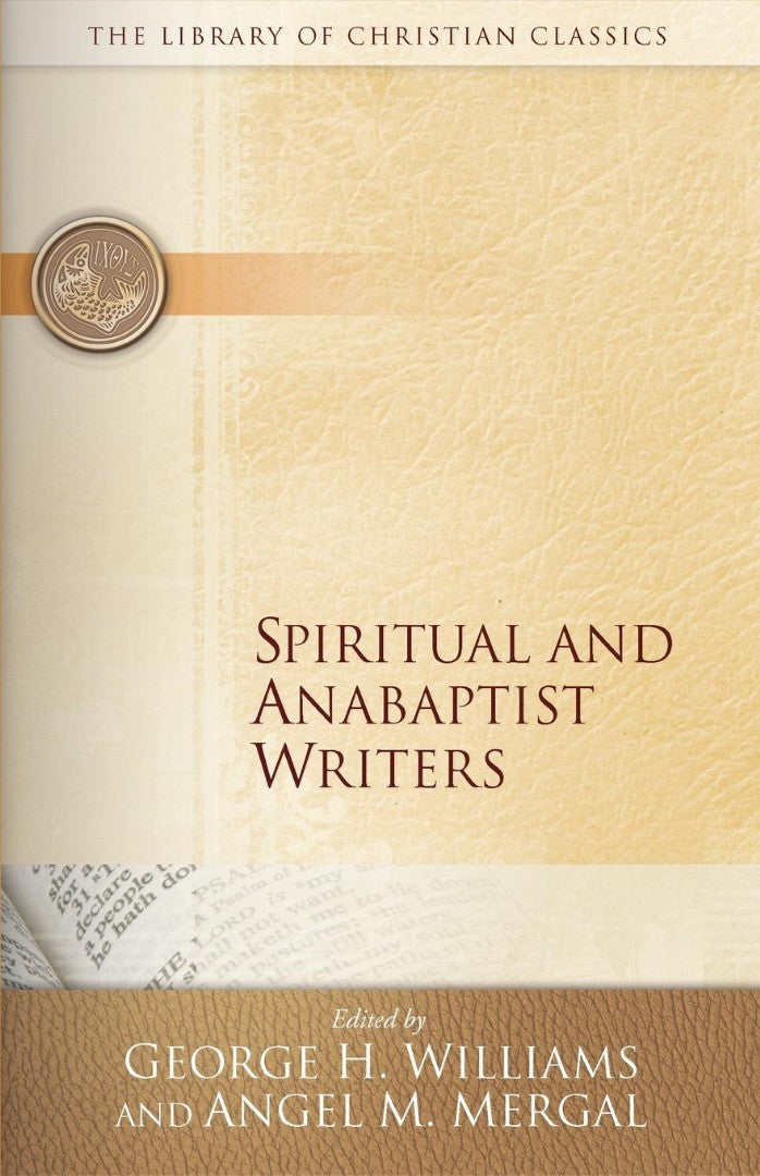 Spiritual and Anabaptist Writers - Re-vived