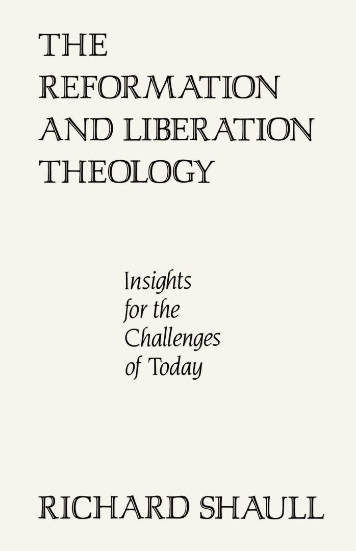 The Reformation and Liberation Theology - Re-vived