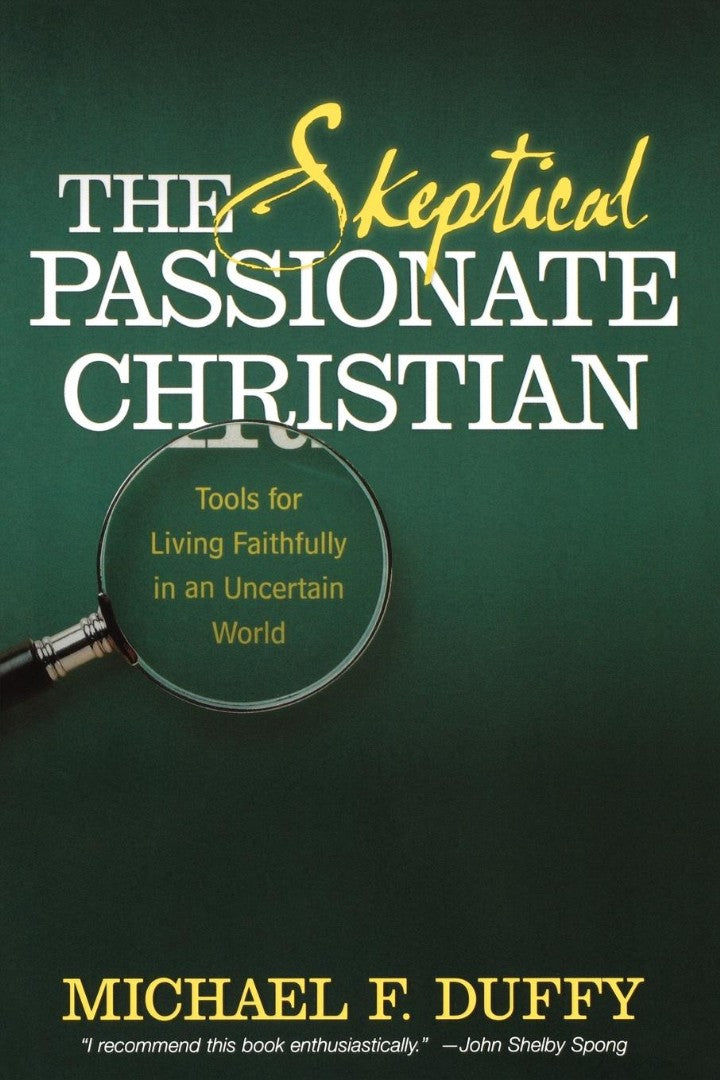 The Skeptical, Passionate Christian