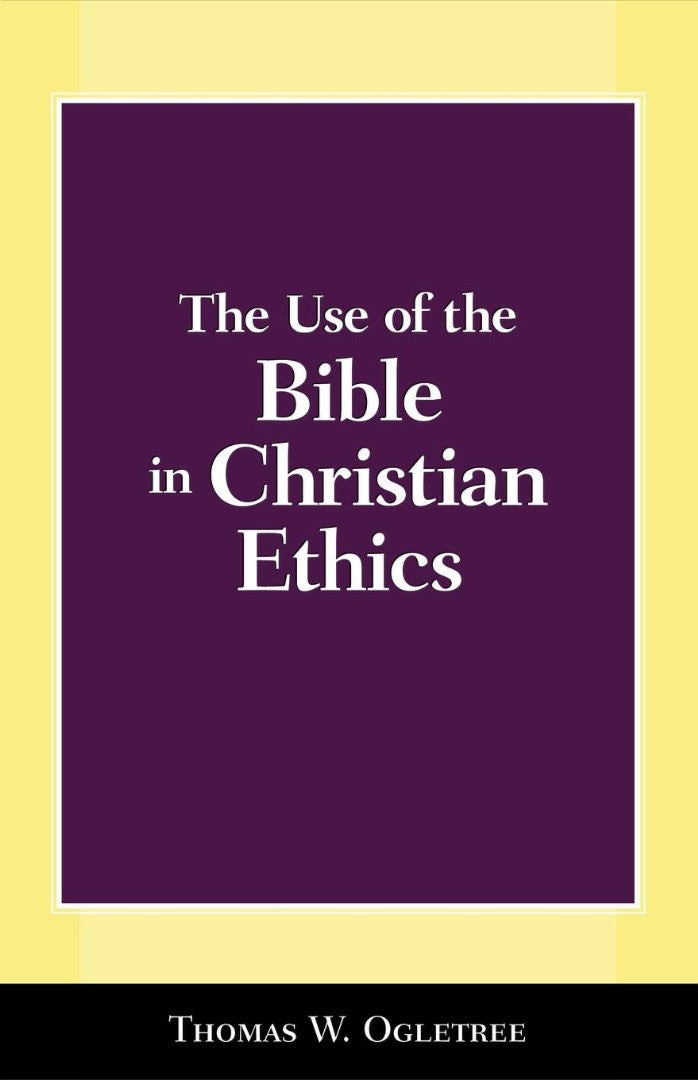 The Use of the Bible in Christian Ethics - Re-vived