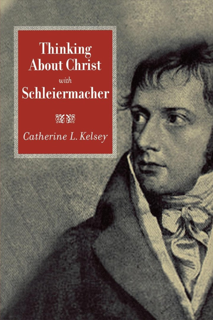 Thinking about Christ with Schleiermacher - Re-vived