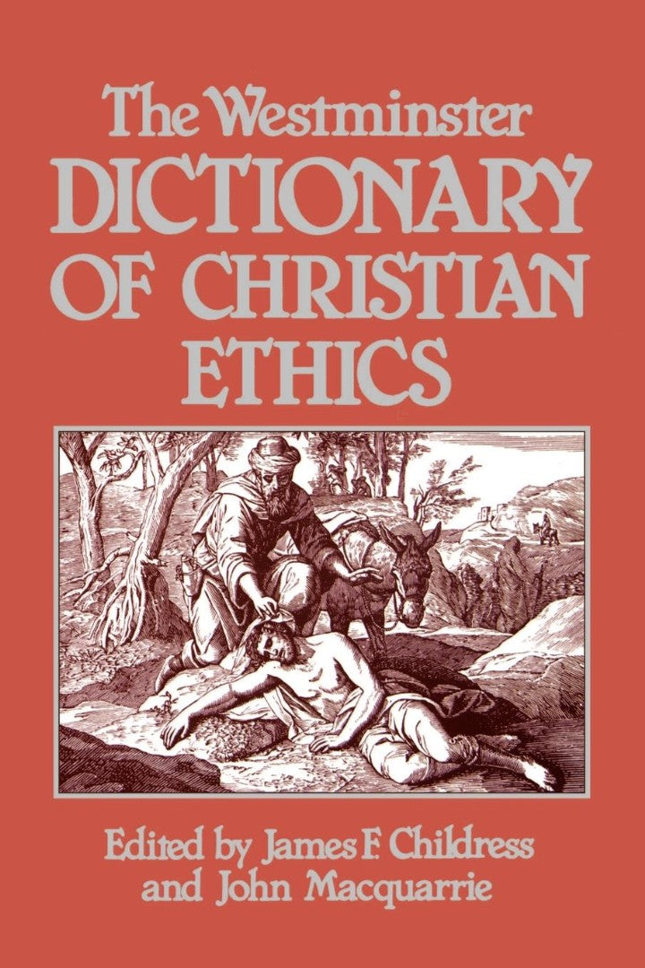 The Westminster Dictionary of Christian Ethics - Re-vived