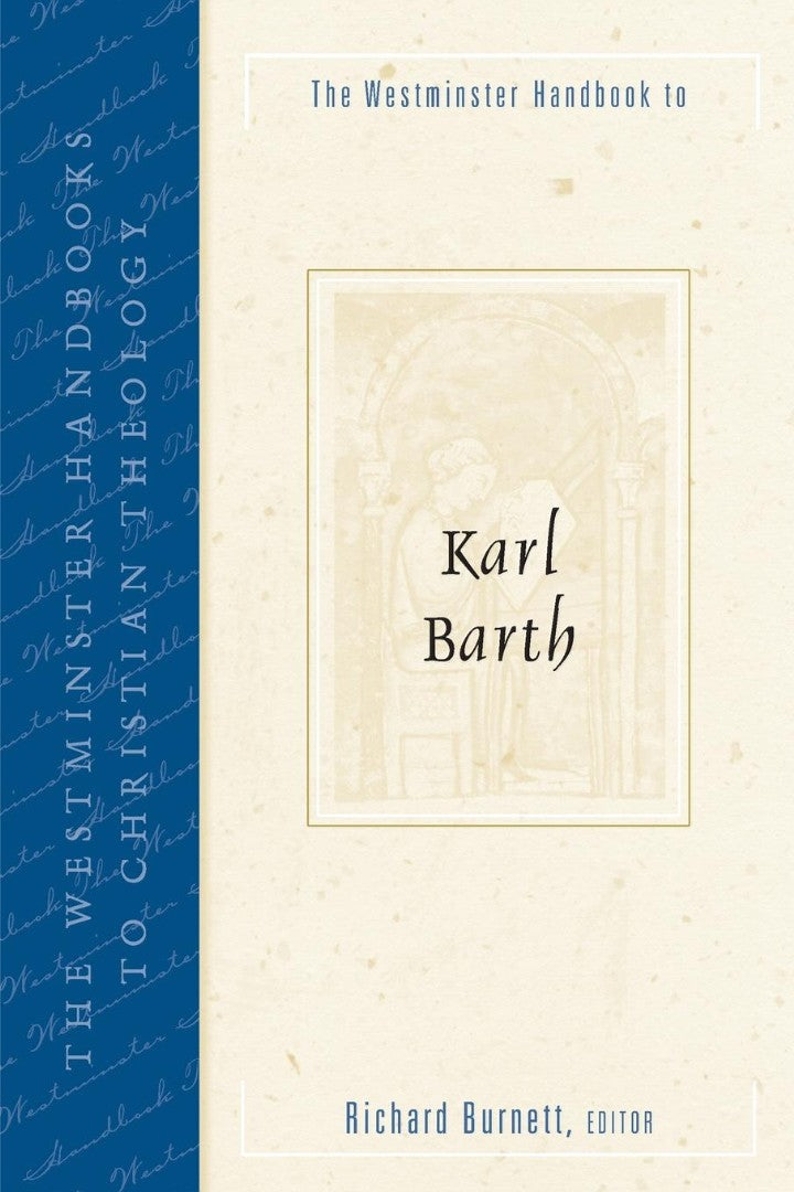 The Westminster Handbook to Karl Barth - Re-vived