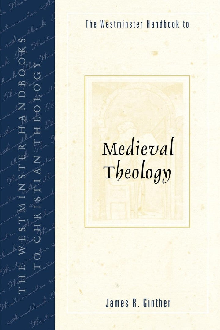 The Westminster Handbook to Medieval Theology - Re-vived