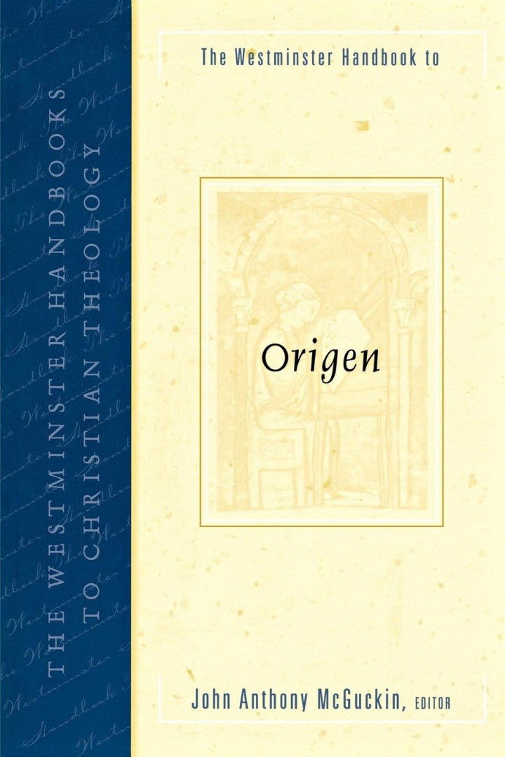 The Westminster Handbook to Origen - Re-vived