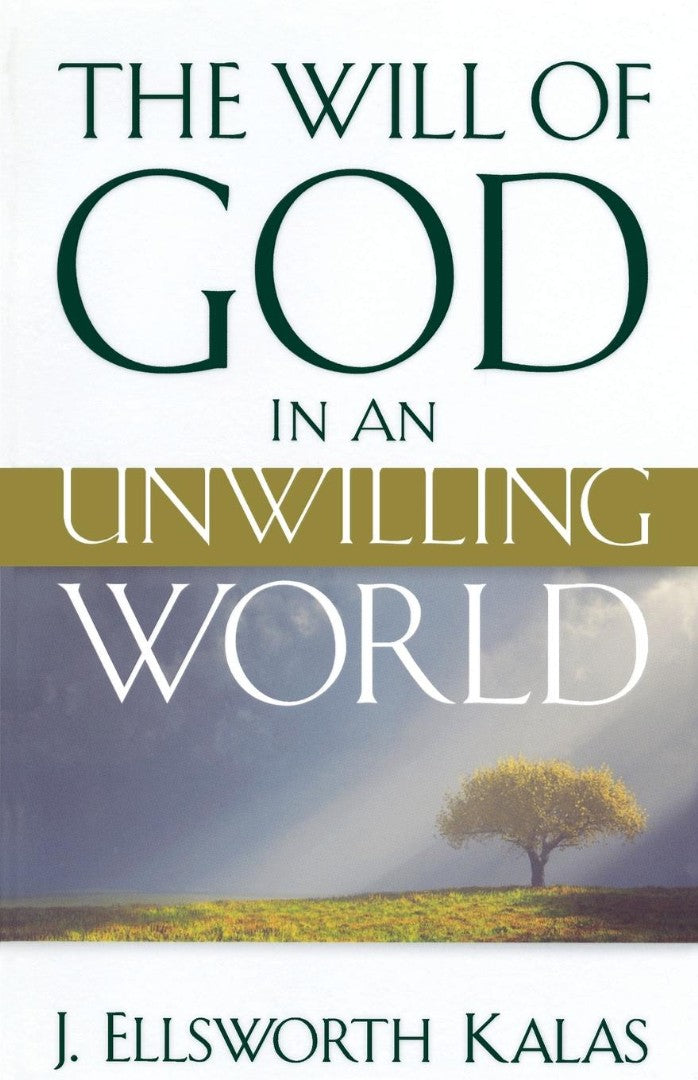 The Will of God in an Unwilling World - Re-vived