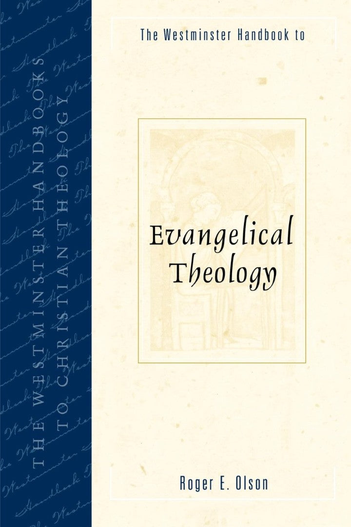 Westminster Handbook to Evangelical Theology - Re-vived