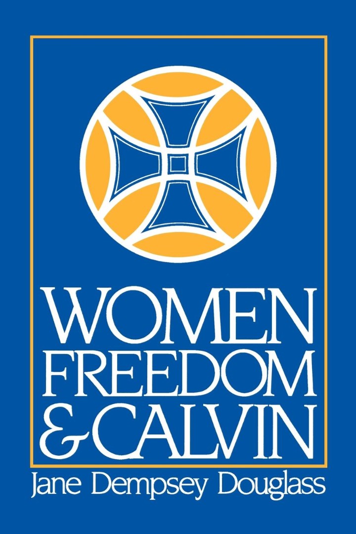 Women Freedom and Calvin