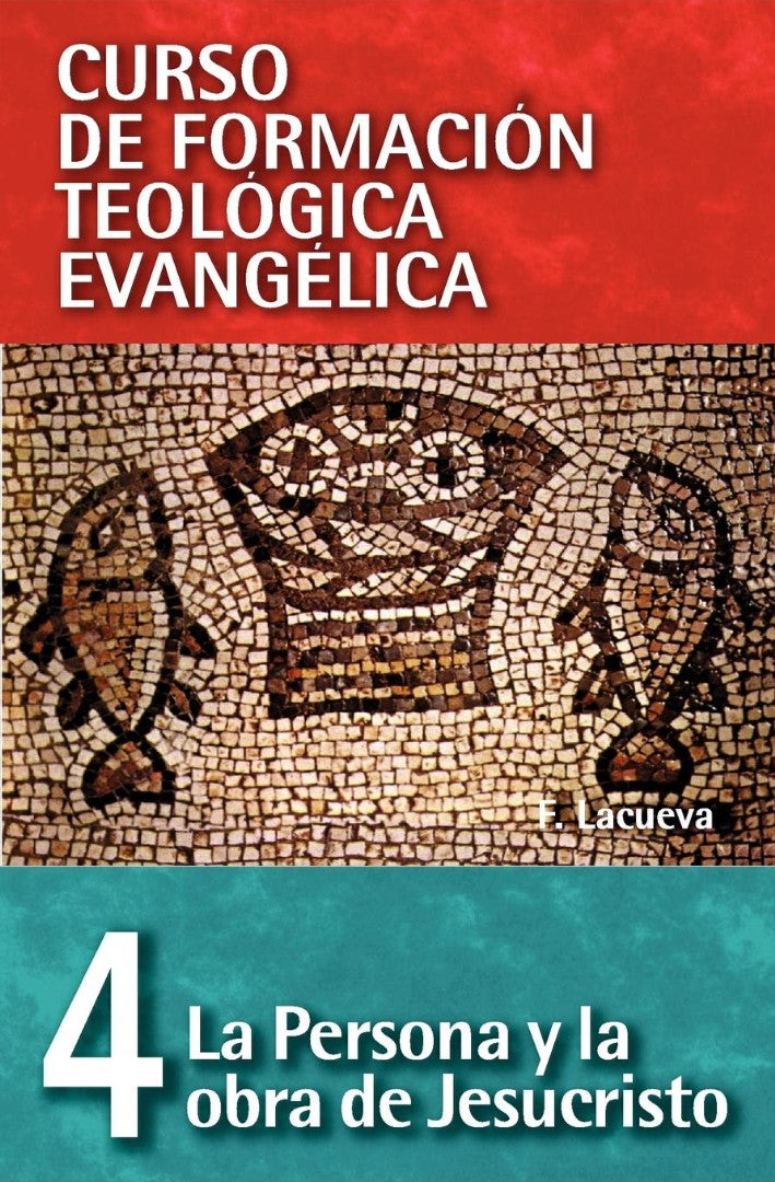 La Persona y la Obra de Jesucristo = The Person and Work of - Re-vived