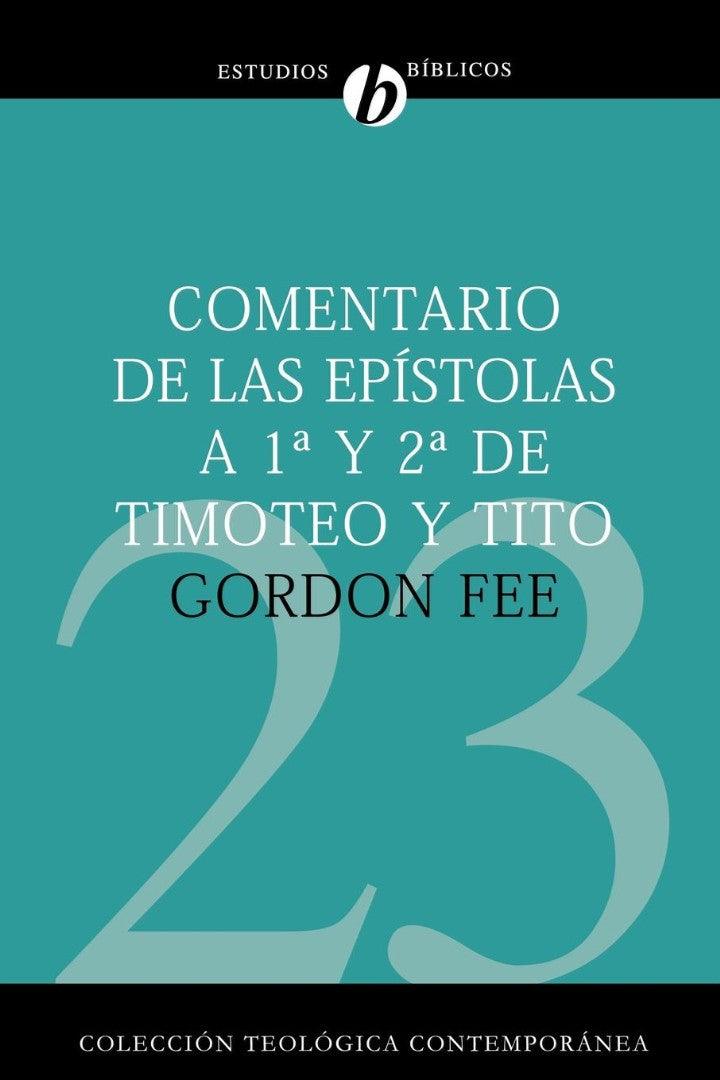Comentario de las Epistolas 1a y 2a de Timoteo y Tito = New - Re-vived