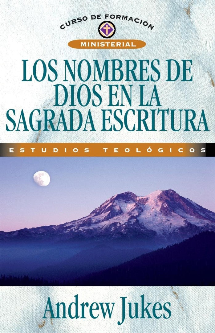 Los Nombres de Dios en la Sagrada Escrituras = The Names of