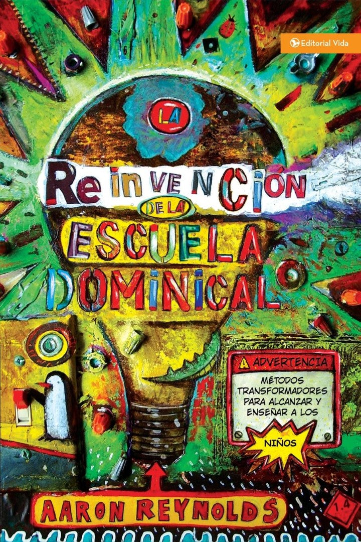 La Reinvencion de la Escuela Dominical - Re-vived