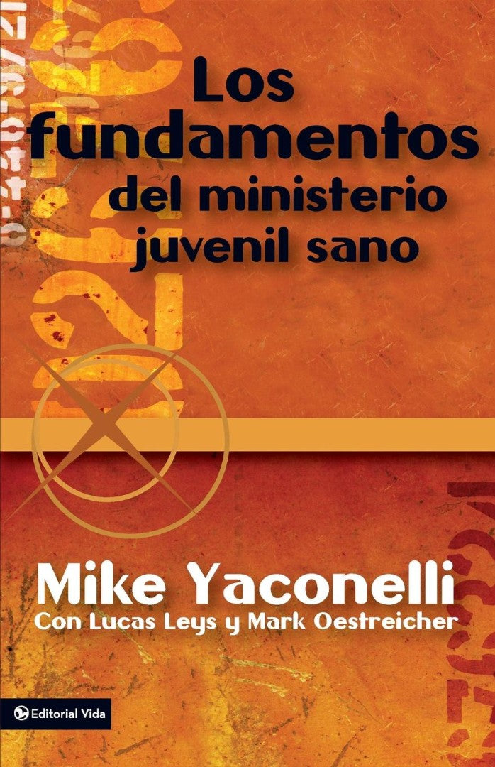 Los Fundamentos del Ministerio Juvenil Sano - Re-vived