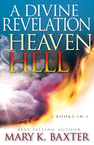 A Divine Revelation of Heaven and Hell - Re-vived