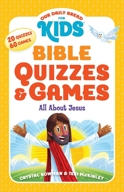 Our Daily Bread for Kids Bible Quizzes and Games - Re-vived