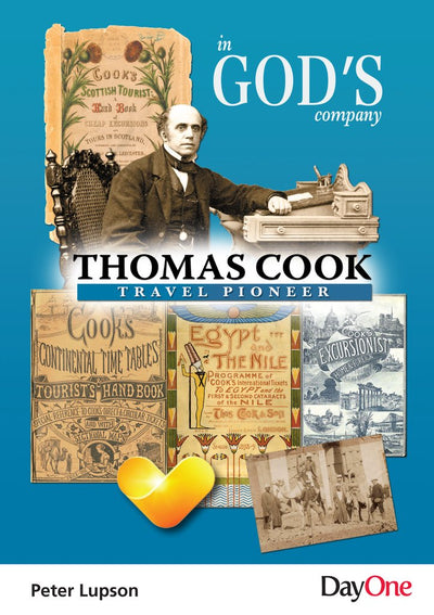 Thomas Cook: Travel Pioneer - Re-vived