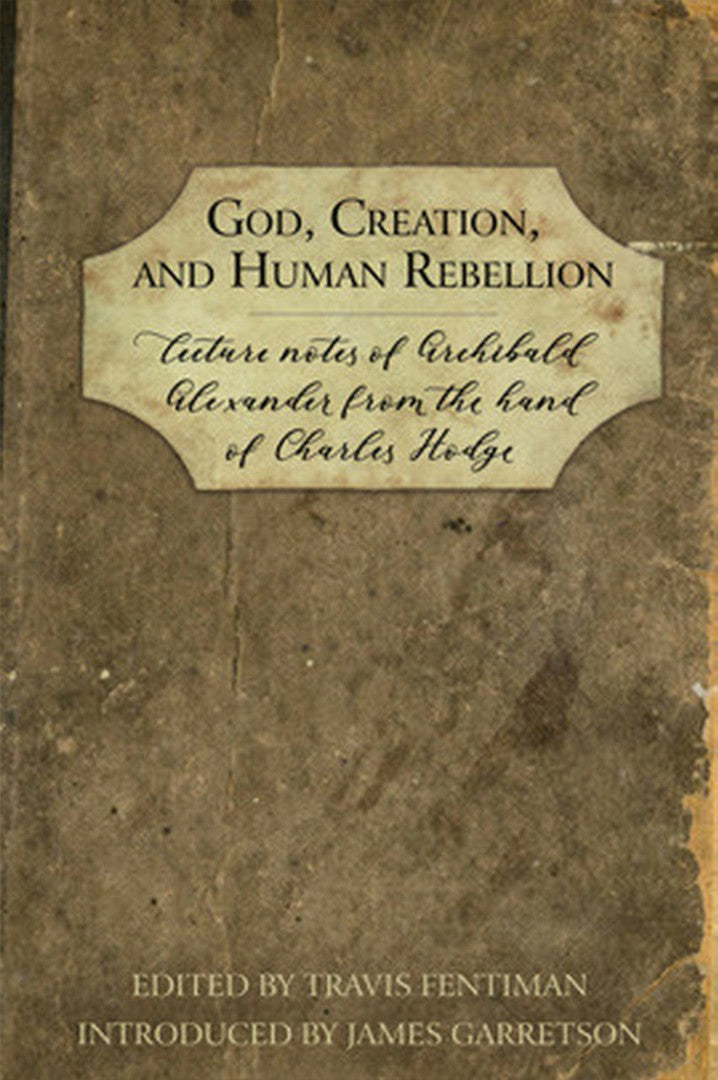 God, Creation, and Human Rebellion