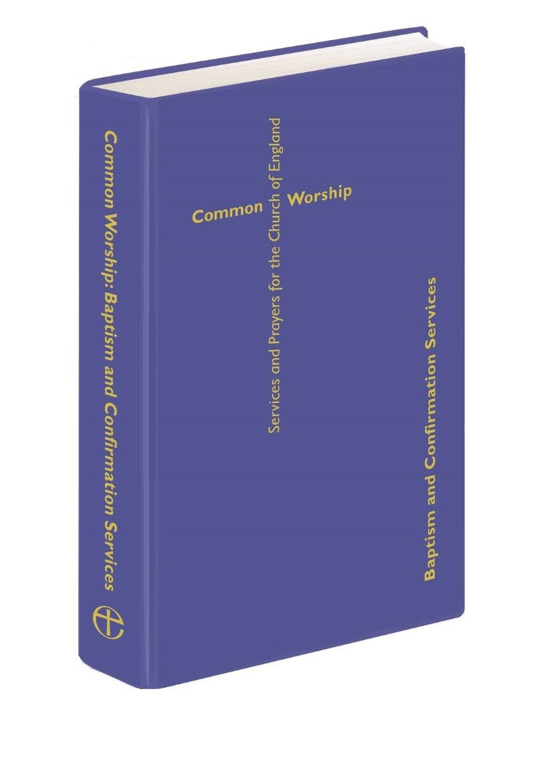Common Worship: Baptism and Confirmation - Re-vived