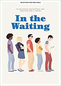 In the Waiting - Teen Girls' Devotional - Re-vived
