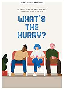 What’s the Hurry? - Teen Devotional - Re-vived