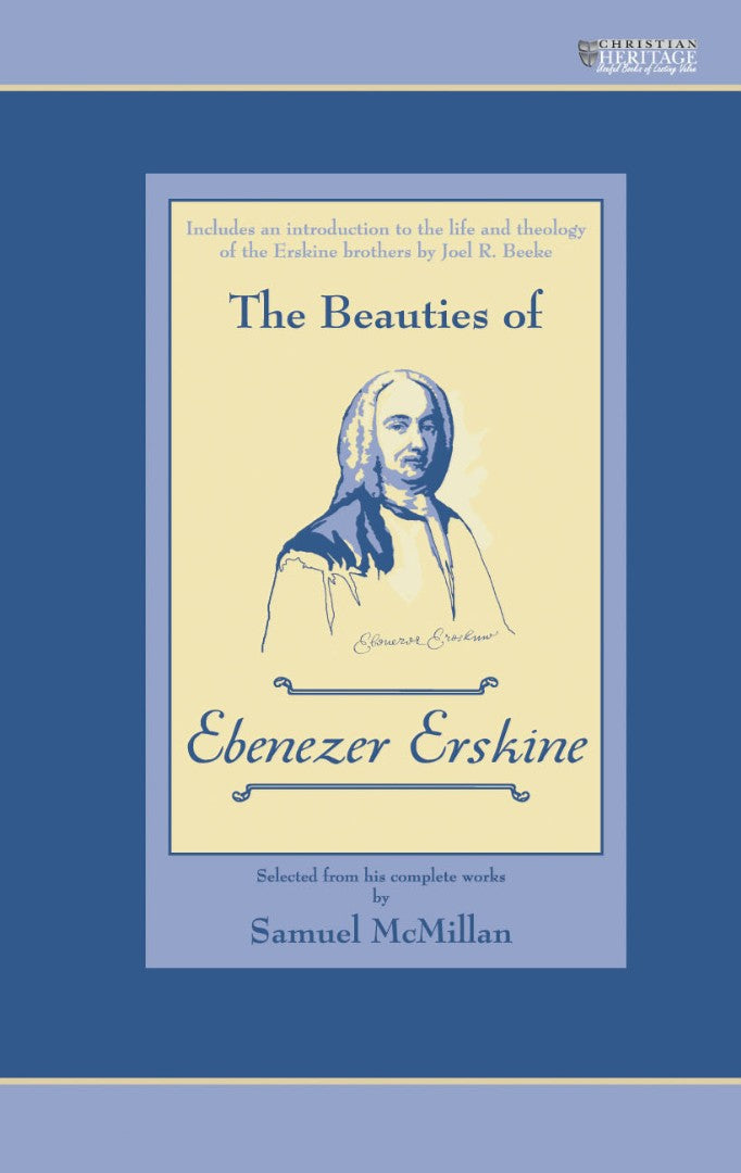 The Beauties Of Ebenezer Erskine - Re-vived