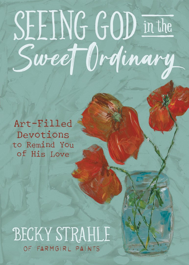 Seeing God in the Sweet Ordinary