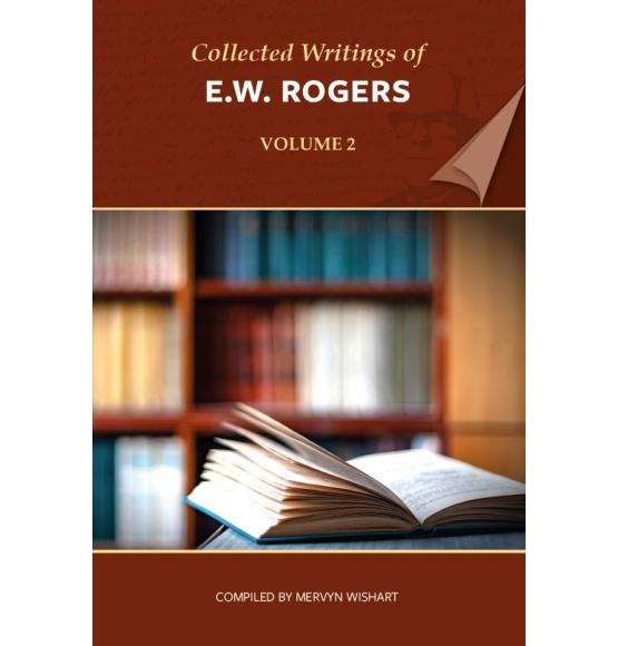Collected Writings of E. W. Rogers, Volume 2 - Re-vived