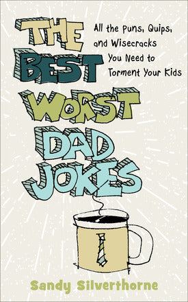 The Best Worst Dad Jokes - Re-vived
