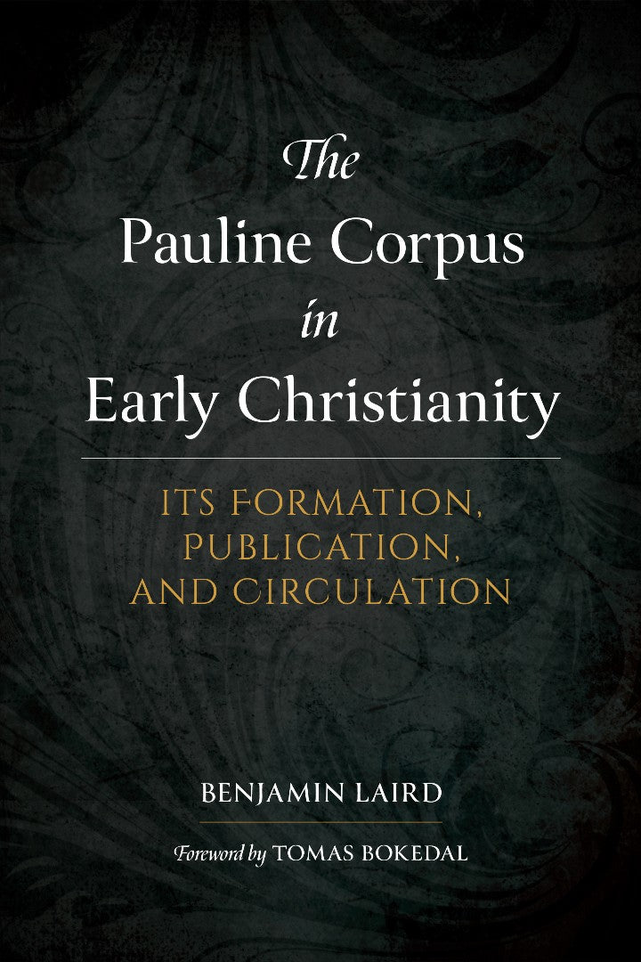 The Pauline Corpus in Early Christianity - Re-vived