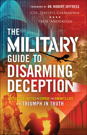 The Military Guide to Disarming Deception - Re-vived