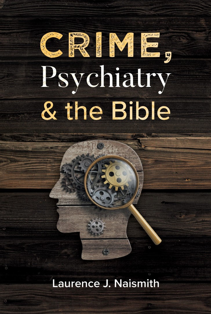 Crime, Psychiatry and the Bible - Re-vived