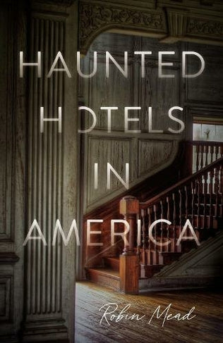 Haunted Hotels in America - Re-vived