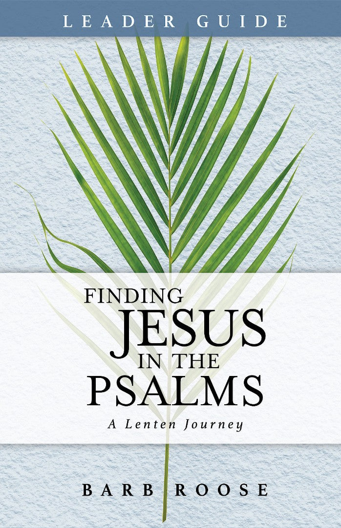 Finding Jesus in the Psalms Leader Guide - Re-vived