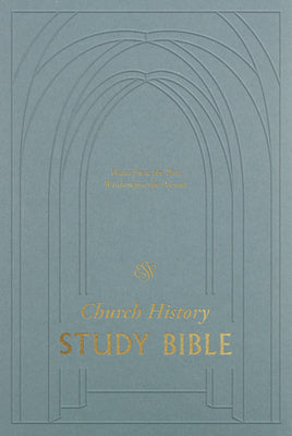 ESV Church History Study Bible
