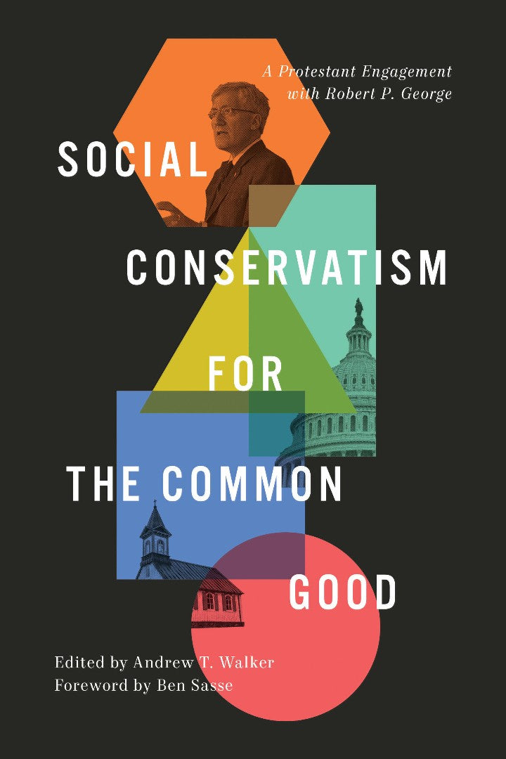 Social Conservatism for the Common Good - Re-vived