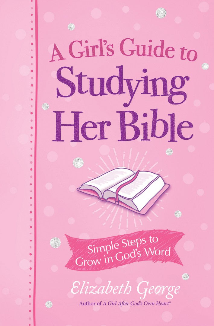 A Girl's Guide to Studying Her Bible - Re-vived