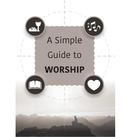 A Simple Guide to Worship