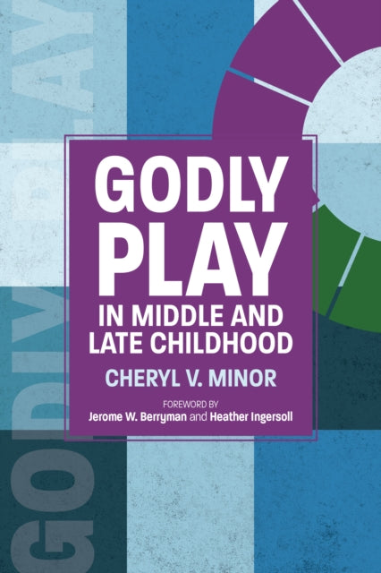 Godly Play in Middle and Late Childhood - Re-vived
