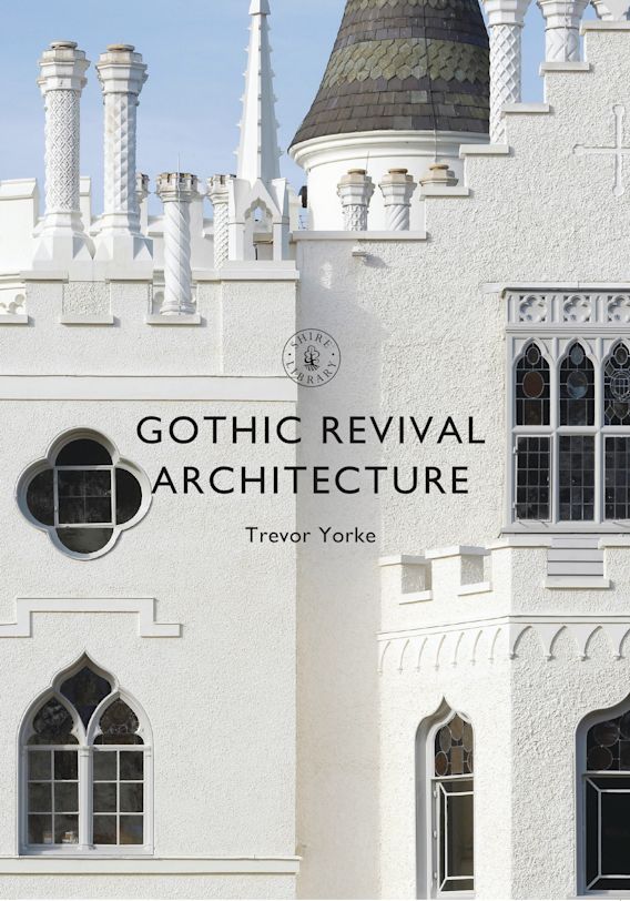 Gothic Revival Architecture - Re-vived
