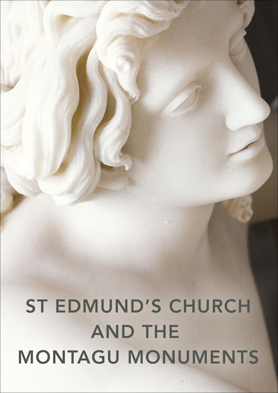 St Edmund's Church and the Mantagu Monuments - Re-vived