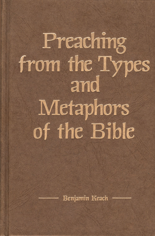 Preaching from the Types and Metaphors of the Bible - Re-vived