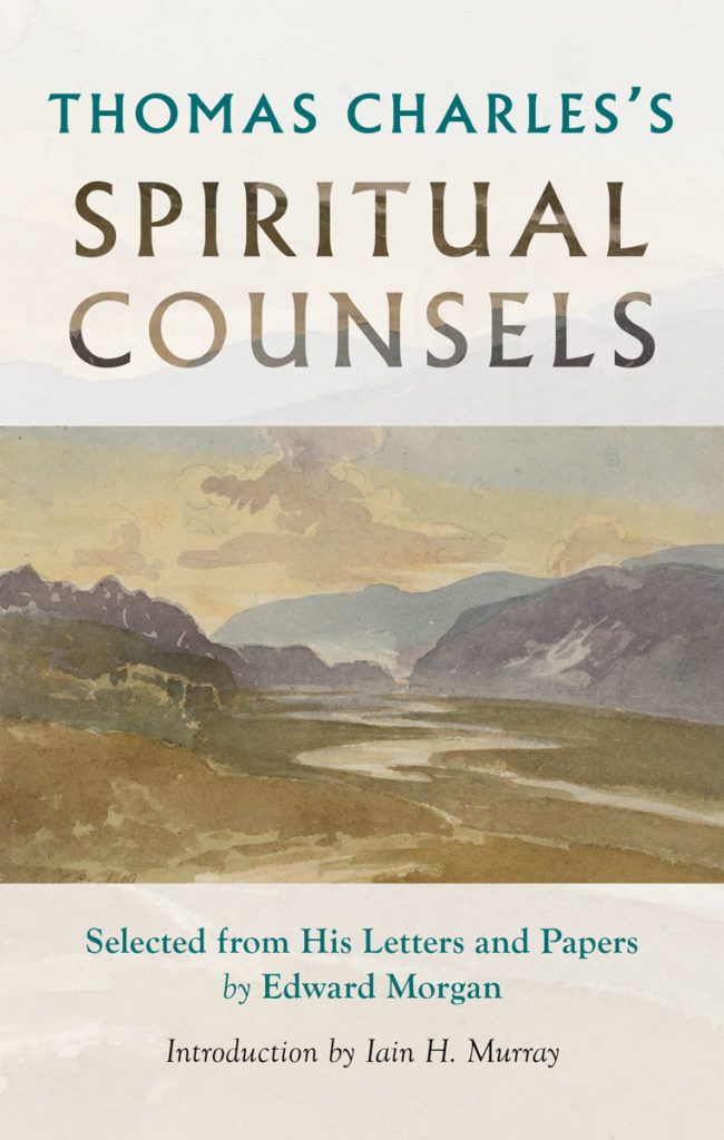 Thomas Charles's Spiritual Counsels - Re-vived