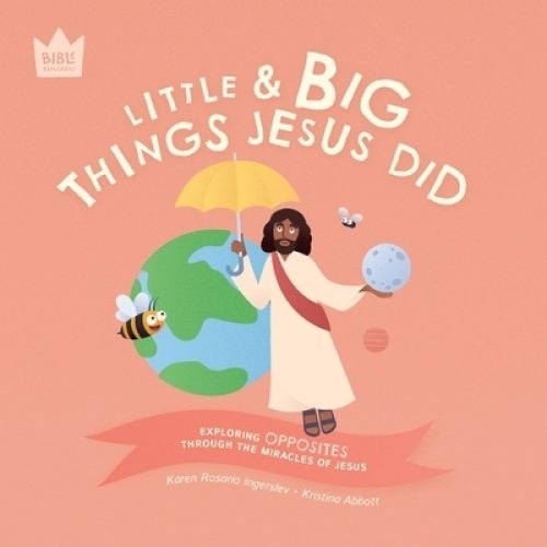 Bible Explorers: Little & Big, Things Jesus Did - Re-vived