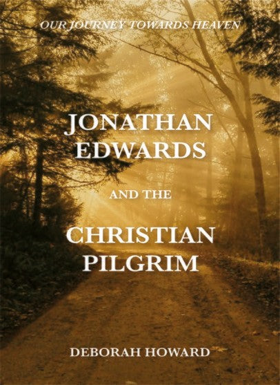 Jonathan Edwards and the Christian Pilgrim