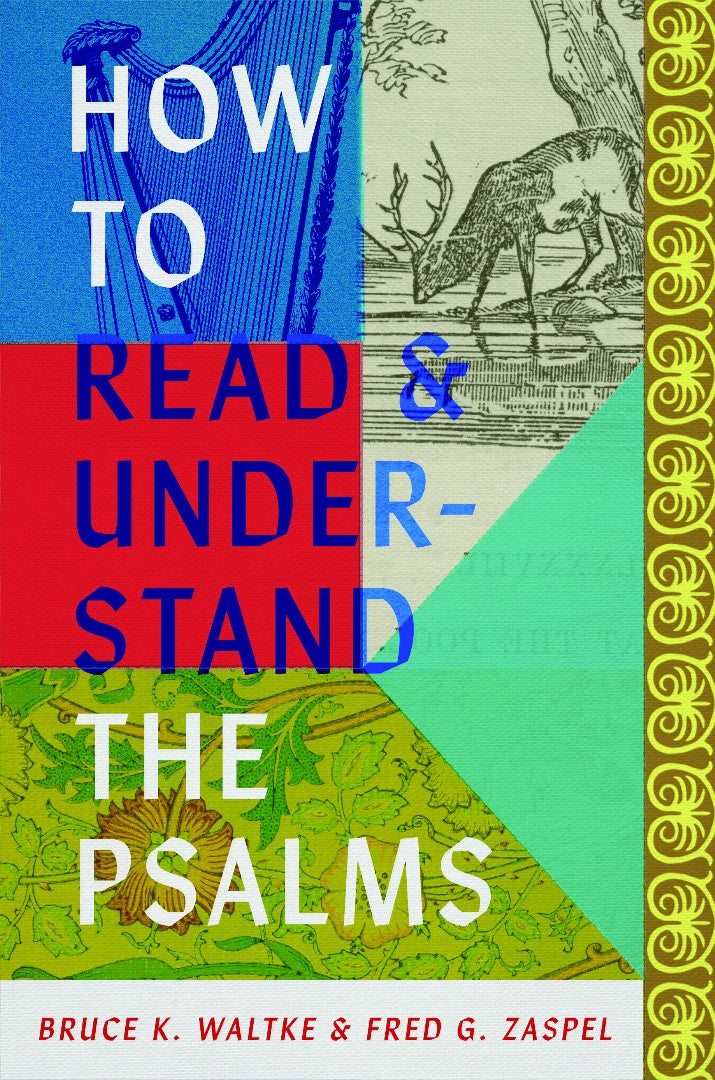 How to Read and Understand the Psalms