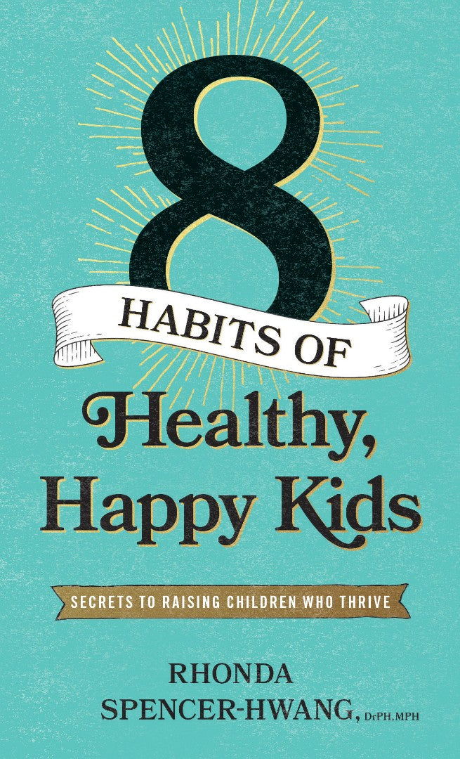 Eight Habits of Healthy, Happy Kids - Re-vived